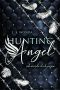 [Hunting Angel 01] • Ich werde dich jagen